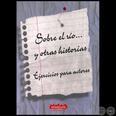 SOBRE EL RÍO.... Y OTRAS HISTORIAS - Autores: AGUSTÍN NUÑEZ,  RENÉE FERRER y otros - Año 1998